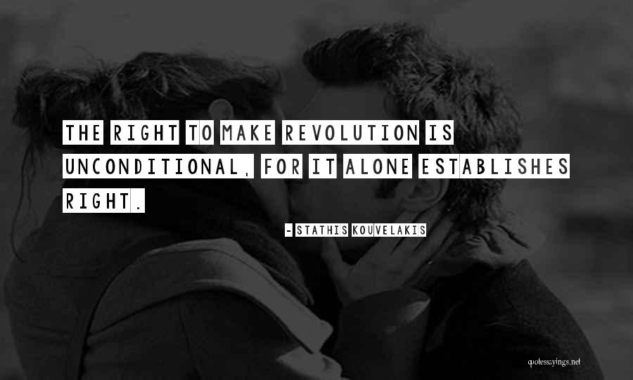 Right To Revolution Quotes By Stathis Kouvelakis Right To Revolution Quotes By Stathis Kouvelakis
