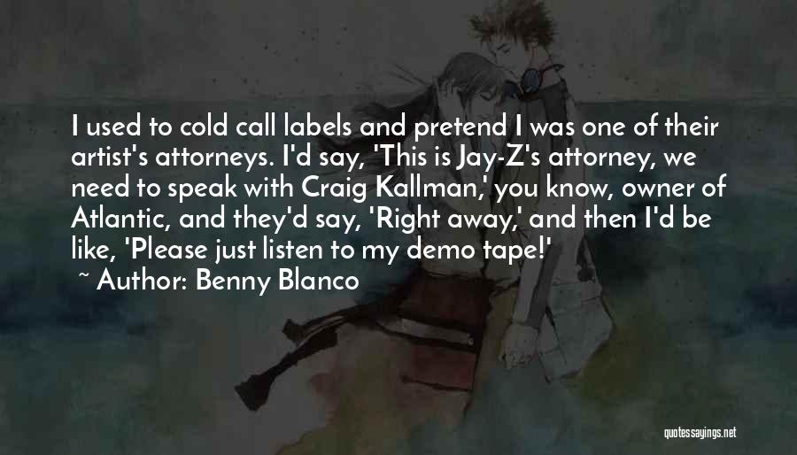 Right To Speak Quotes By Benny Blanco