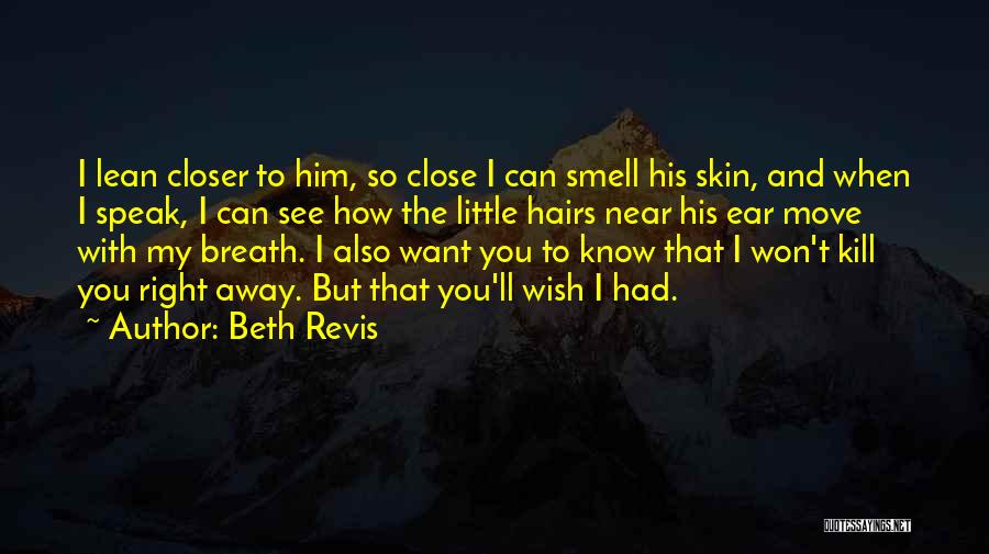 Right To Speak Quotes By Beth Revis