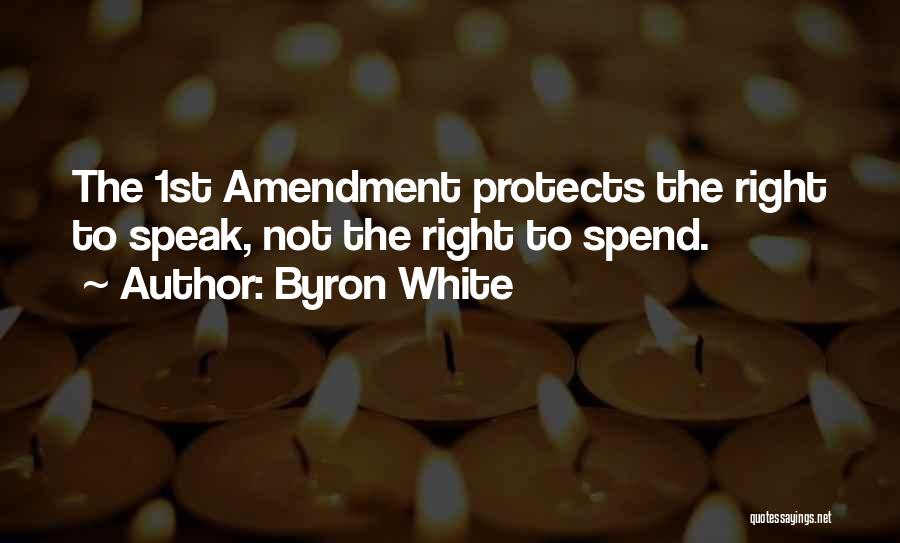 Right To Speak Quotes By Byron White