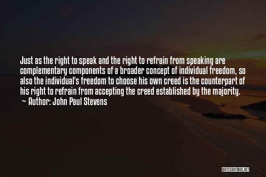 Right To Speak Quotes By John Paul Stevens