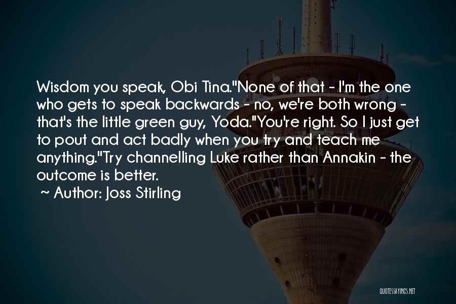 Right To Speak Quotes By Joss Stirling