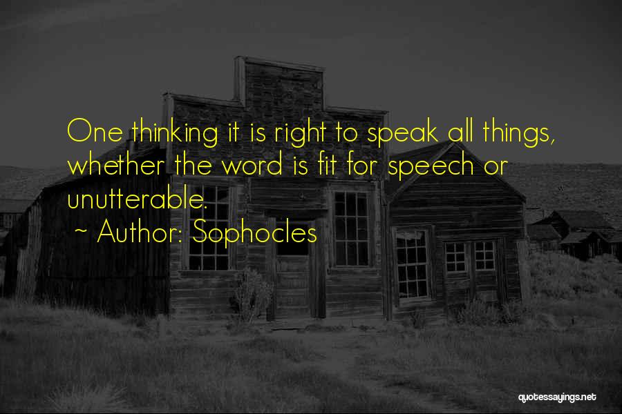 Right To Speak Quotes By Sophocles