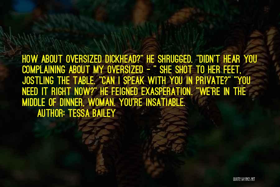 Right To Speak Quotes By Tessa Bailey