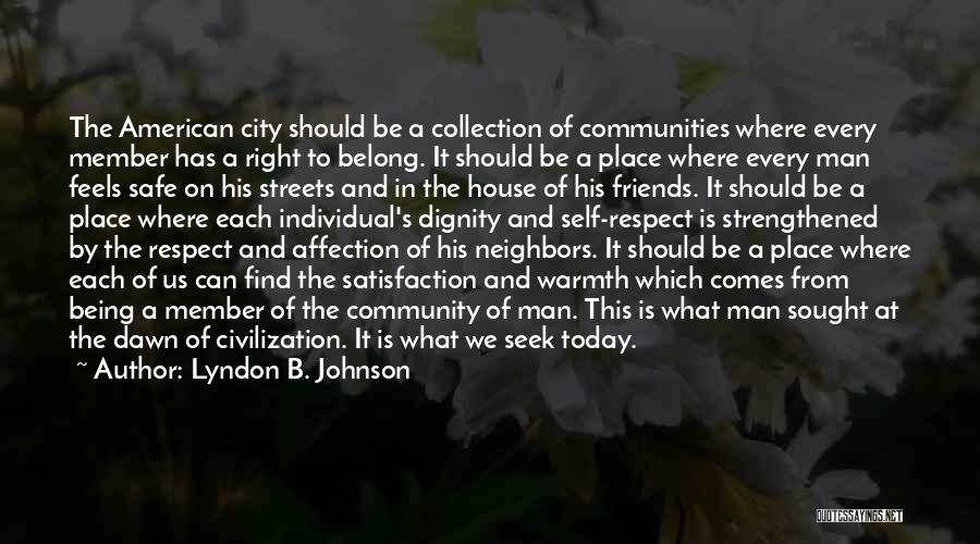 Right To The City Quotes By Lyndon B. Johnson