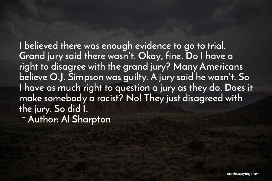 Right To Trial By Jury Quotes By Al Sharpton