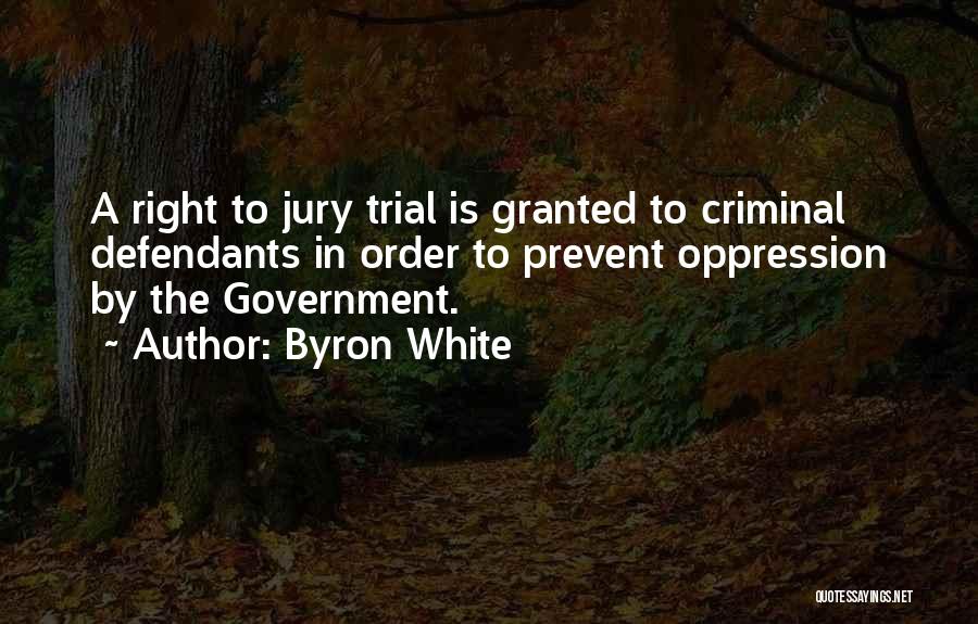 Right To Trial By Jury Quotes By Byron White