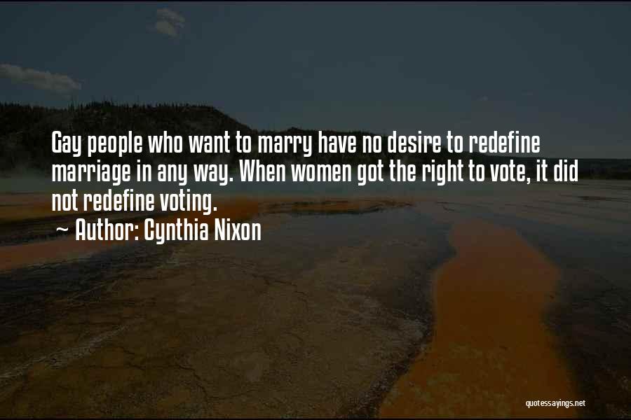 Right To Vote Quotes By Cynthia Nixon