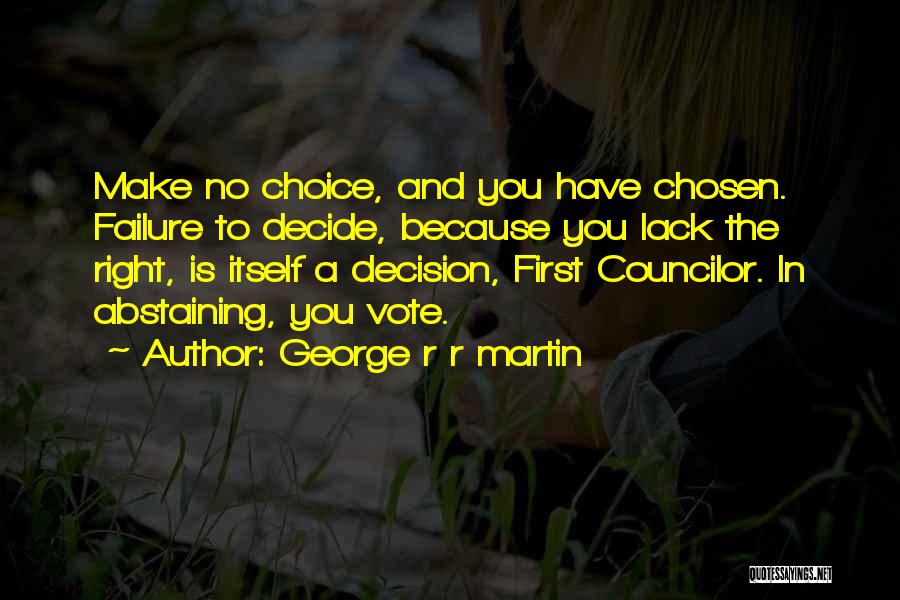 Right To Vote Quotes By George R R Martin