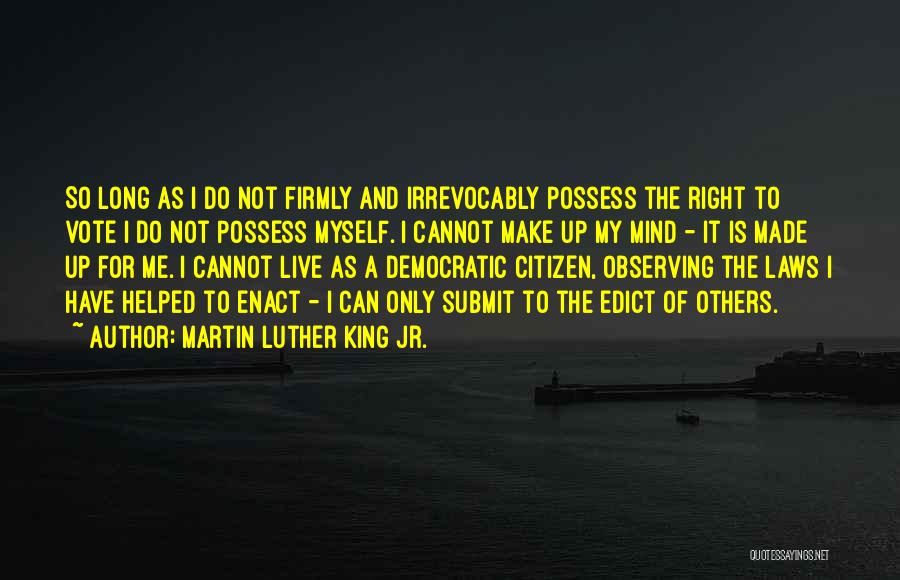 Right To Vote Quotes By Martin Luther King Jr.