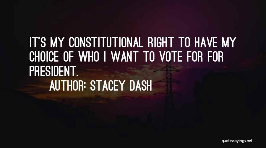 Right To Vote Quotes By Stacey Dash