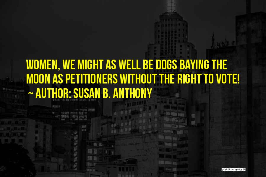 Right To Vote Quotes By Susan B. Anthony