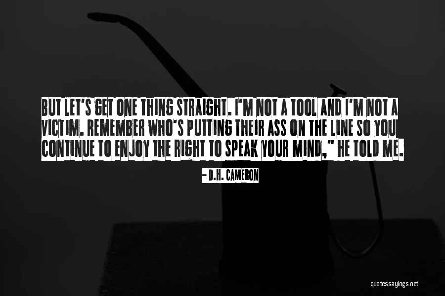 Right Tool Quotes By D.H. Cameron Right Tool Quotes By D.H. Cameron