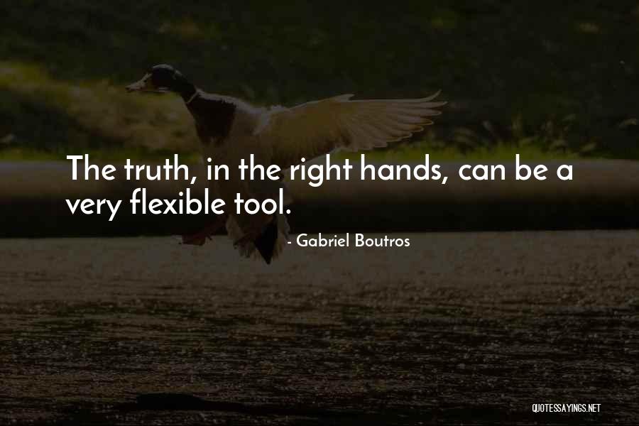 Right Tool Quotes By Gabriel Boutros Right Tool Quotes By Gabriel Boutros