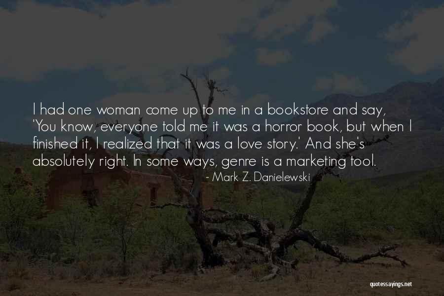Right Tool Quotes By Mark Z. Danielewski Right Tool Quotes By Mark Z. Danielewski
