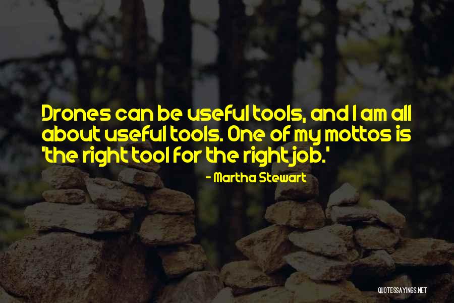 Right Tool Quotes By Martha Stewart Right Tool Quotes By Martha Stewart