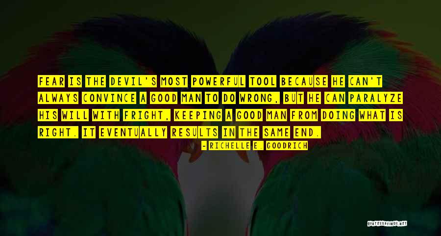 Right Tool Quotes By Richelle E. Goodrich Right Tool Quotes By Richelle E. Goodrich