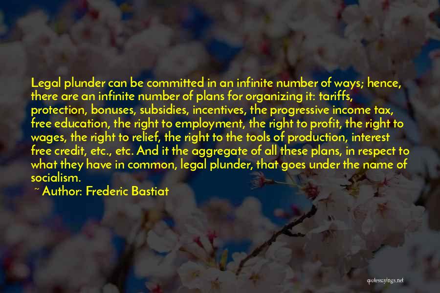 Right Tools Quotes By Frederic Bastiat