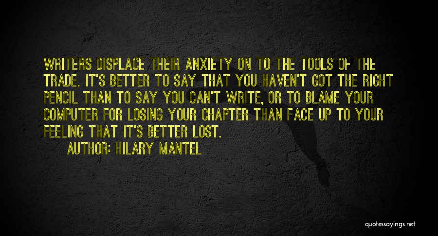 Right Tools Quotes By Hilary Mantel