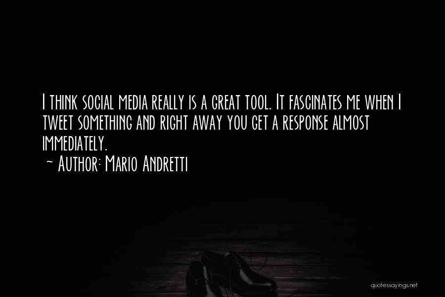 Right Tools Quotes By Mario Andretti