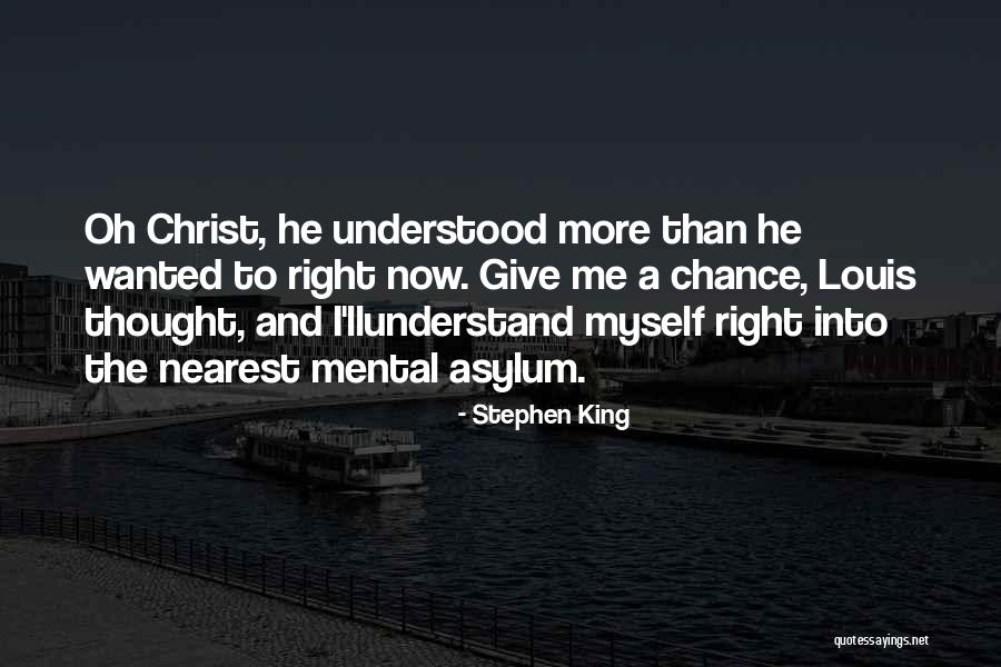 Right Understanding Quotes By Stephen King Right Understanding Quotes By Stephen King