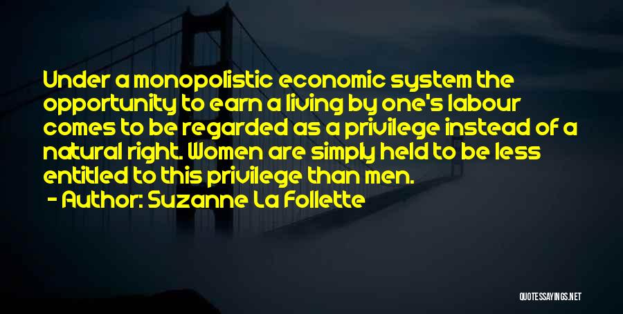 Right Vs. Privilege Quotes By Suzanne La Follette