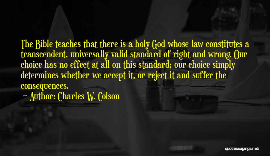 Right Vs Wrong Bible Quotes By Charles W. Colson