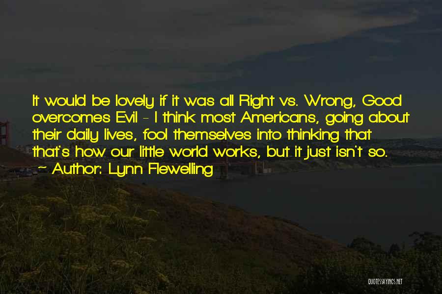 Right Vs Wrong Quotes By Lynn Flewelling