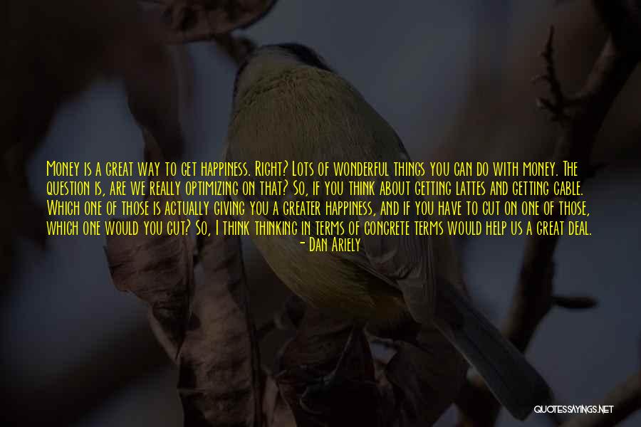 Right Way Money Quotes By Dan Ariely Right Way Money Quotes By Dan Ariely
