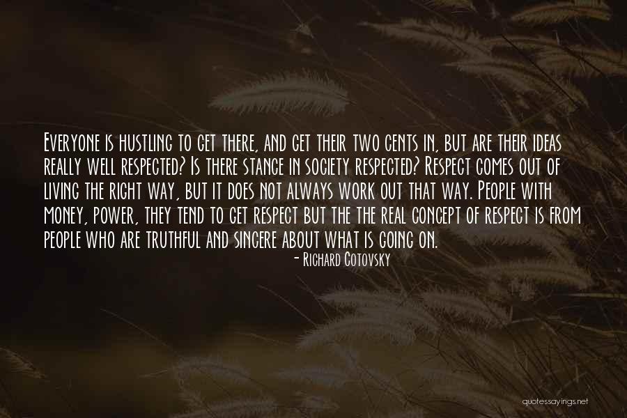 Right Way Money Quotes By Richard Cotovsky Right Way Money Quotes By Richard Cotovsky