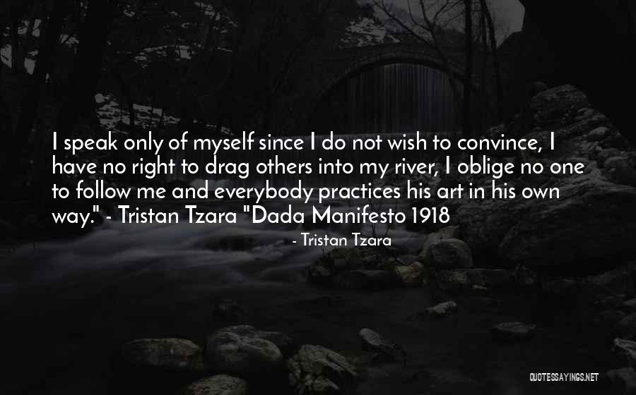 Right Way Of Quotes By Tristan Tzara Right Way Of Quotes By Tristan Tzara