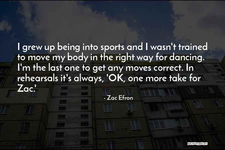 Right Way Sports Quotes By Zac Efron Right Way Sports Quotes By Zac Efron