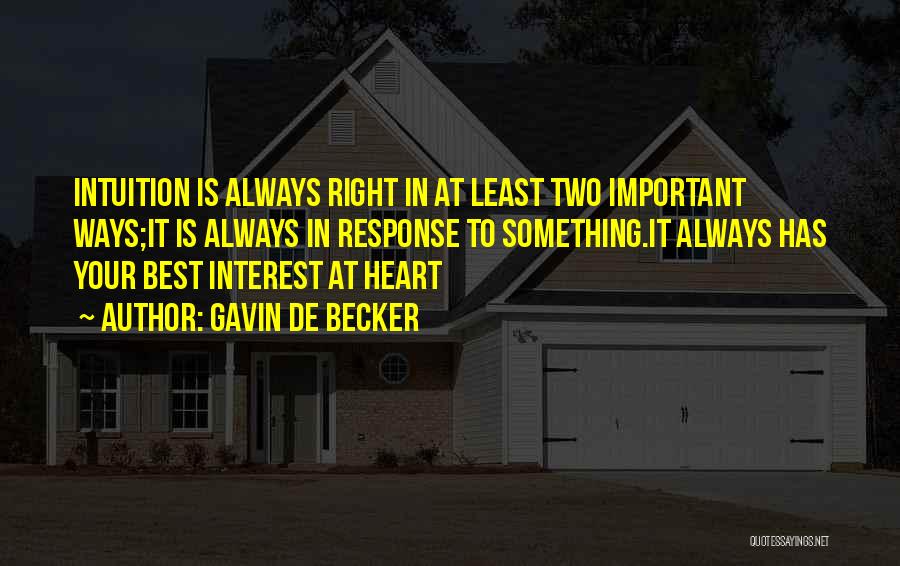 Right Ways Quotes By Gavin De Becker