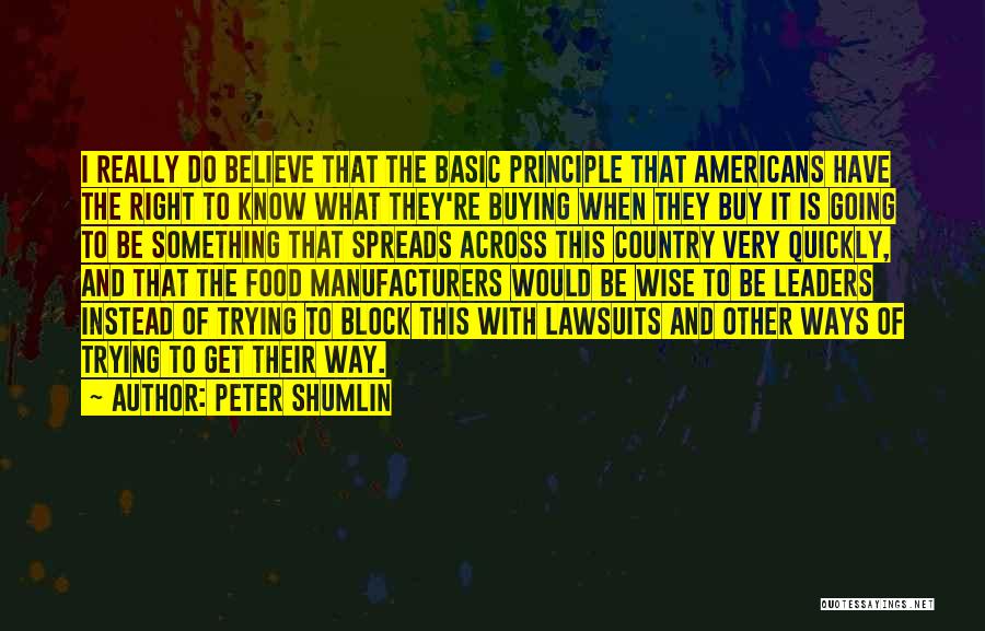 Right Ways Quotes By Peter Shumlin