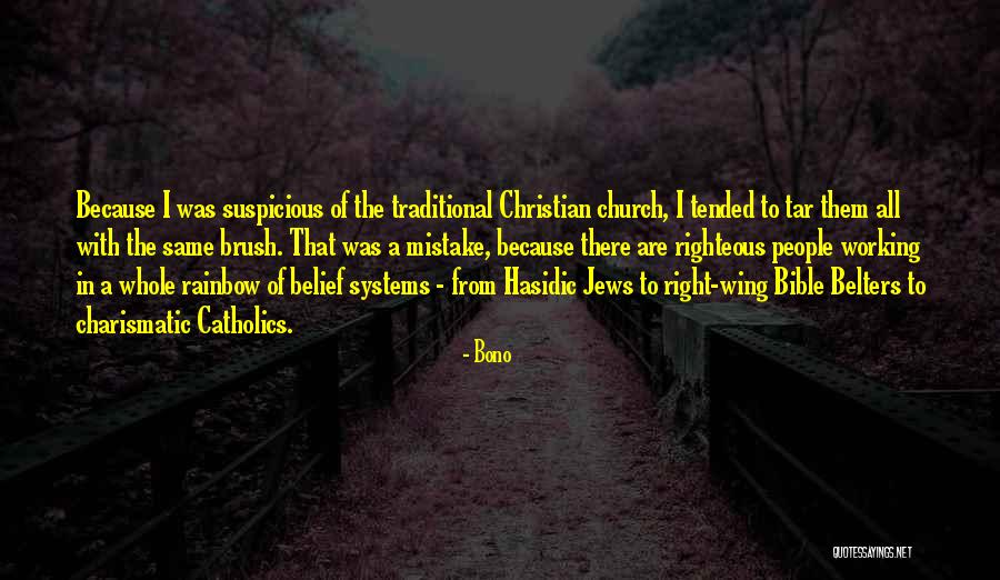 Right Wing Christian Quotes By Bono