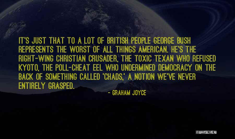 Right Wing Christian Quotes By Graham Joyce