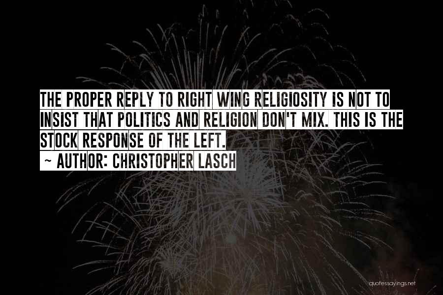 Right Wing Politics Quotes By Christopher Lasch