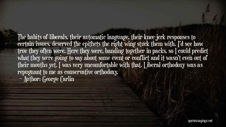 Right Wing Politics Quotes By George Carlin