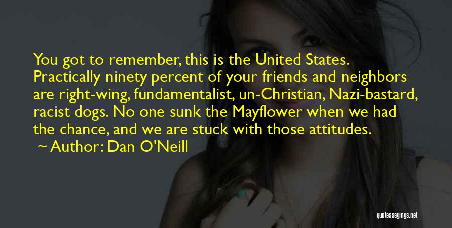 Right Wing Racist Quotes By Dan O'Neill