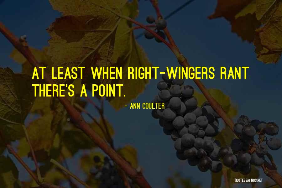Right Wingers Quotes By Ann Coulter Right Wingers Quotes By Ann Coulter