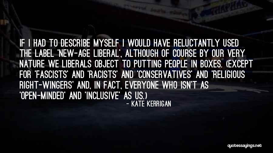 Right Wingers Quotes By Kate Kerrigan Right Wingers Quotes By Kate Kerrigan
