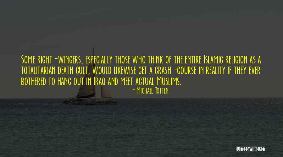 Right Wingers Quotes By Michael Totten Right Wingers Quotes By Michael Totten