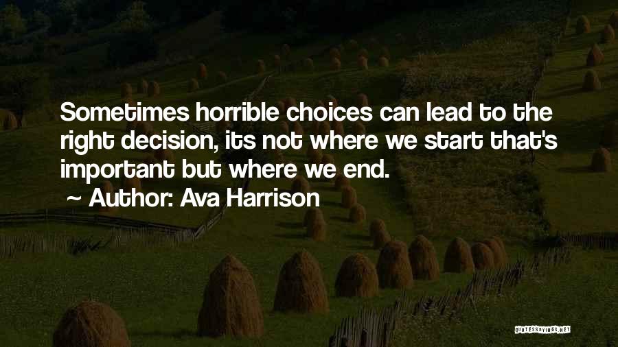 Right Wrong Decision Quotes By Ava Harrison