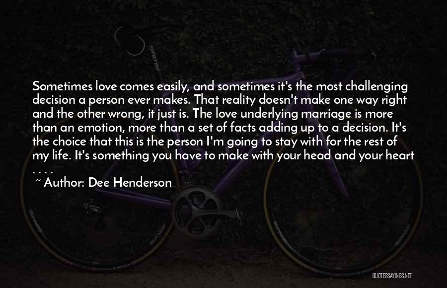 Right Wrong Decision Quotes By Dee Henderson