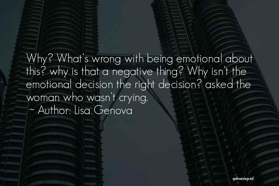 Right Wrong Decision Quotes By Lisa Genova