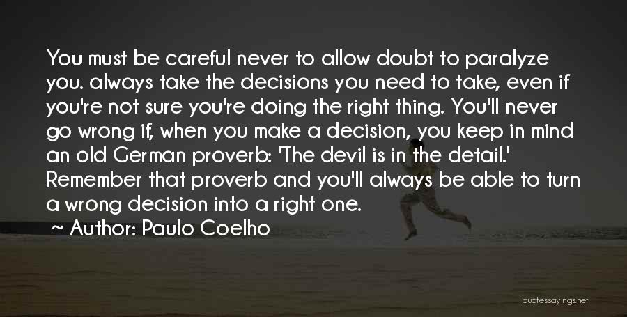 Right Wrong Decision Quotes By Paulo Coelho