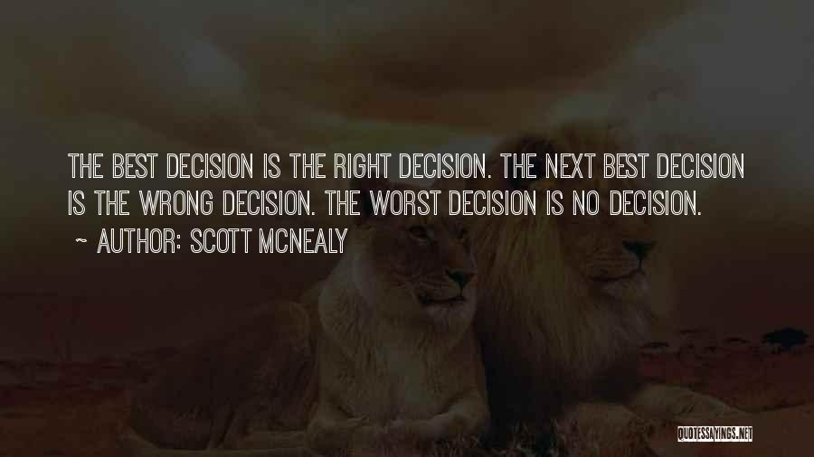 Right Wrong Decision Quotes By Scott McNealy