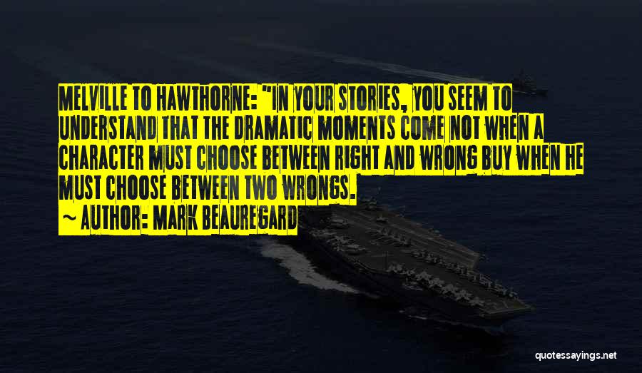 Right Your Wrongs Quotes By Mark Beauregard