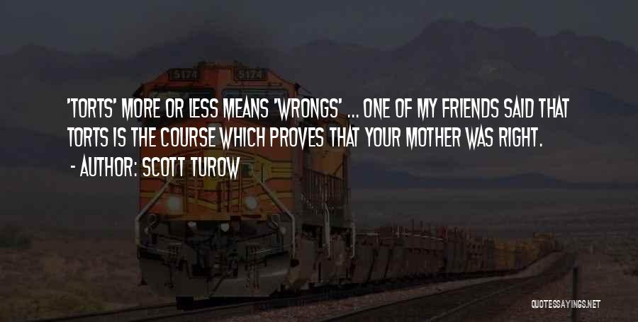 Right Your Wrongs Quotes By Scott Turow