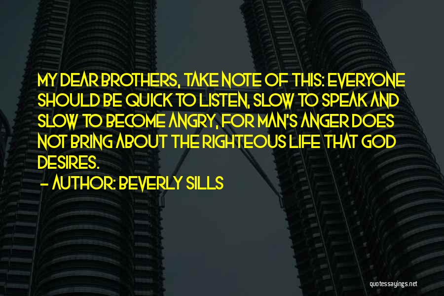 Righteous Anger Quotes By Beverly Sills